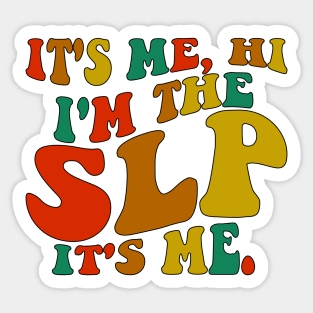 It's Me Hi I'm The SLP It's Me Sticker